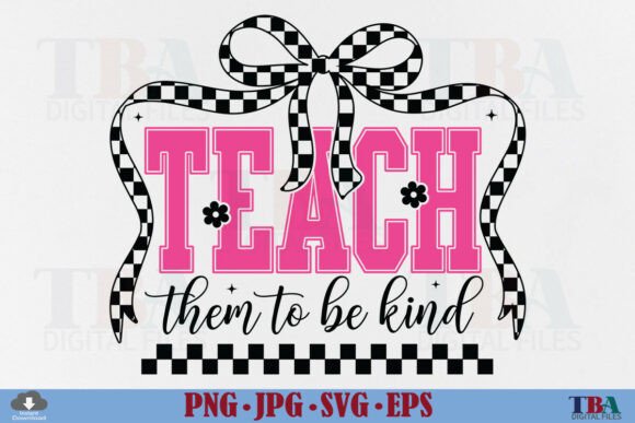 Coquette Teacher Teach Them to Be Kind: A Versatile Graphic Design Asset for T-Shirt Designs
