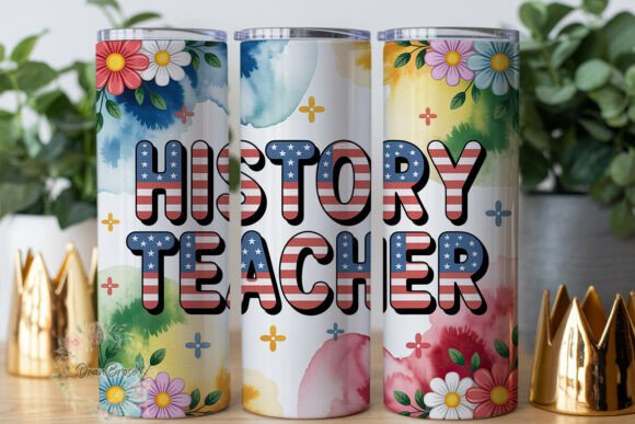 History Teacher Flower 20oz Tumbler Wrap Graphics