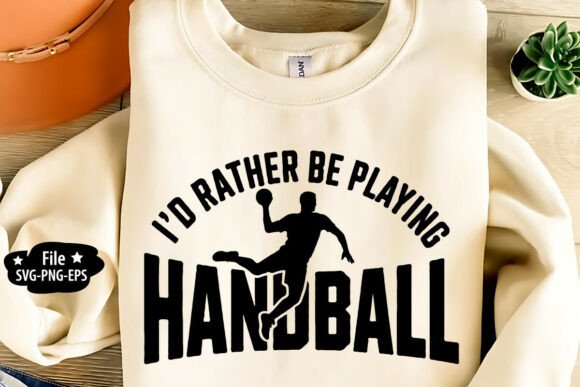 I d Rather Be Playing Handball SVG Graphics