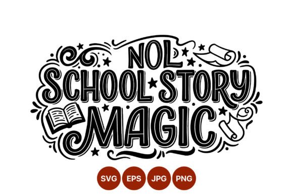 Nol School Story Magic Lettering Graphics
