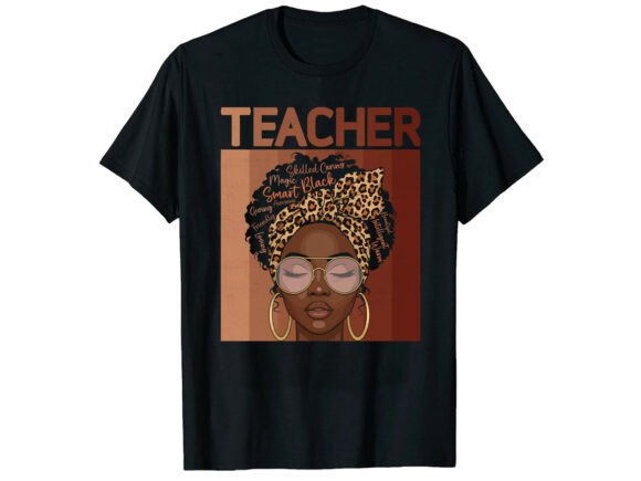 Teacher Black History Month T-Shirt Graphics