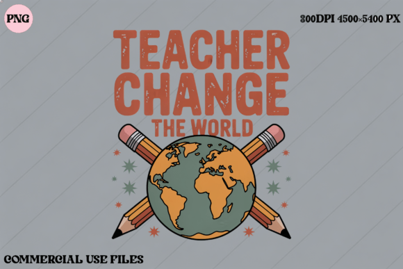 Teacher Change the World Graphic Design
