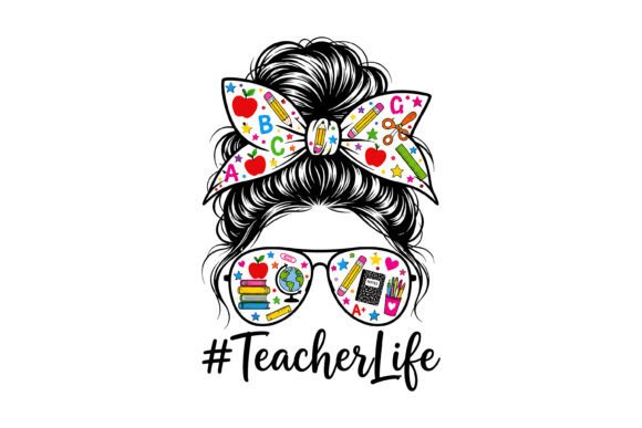Teacher Life Messy Bun PNG Graphics for T-Shirt Designs